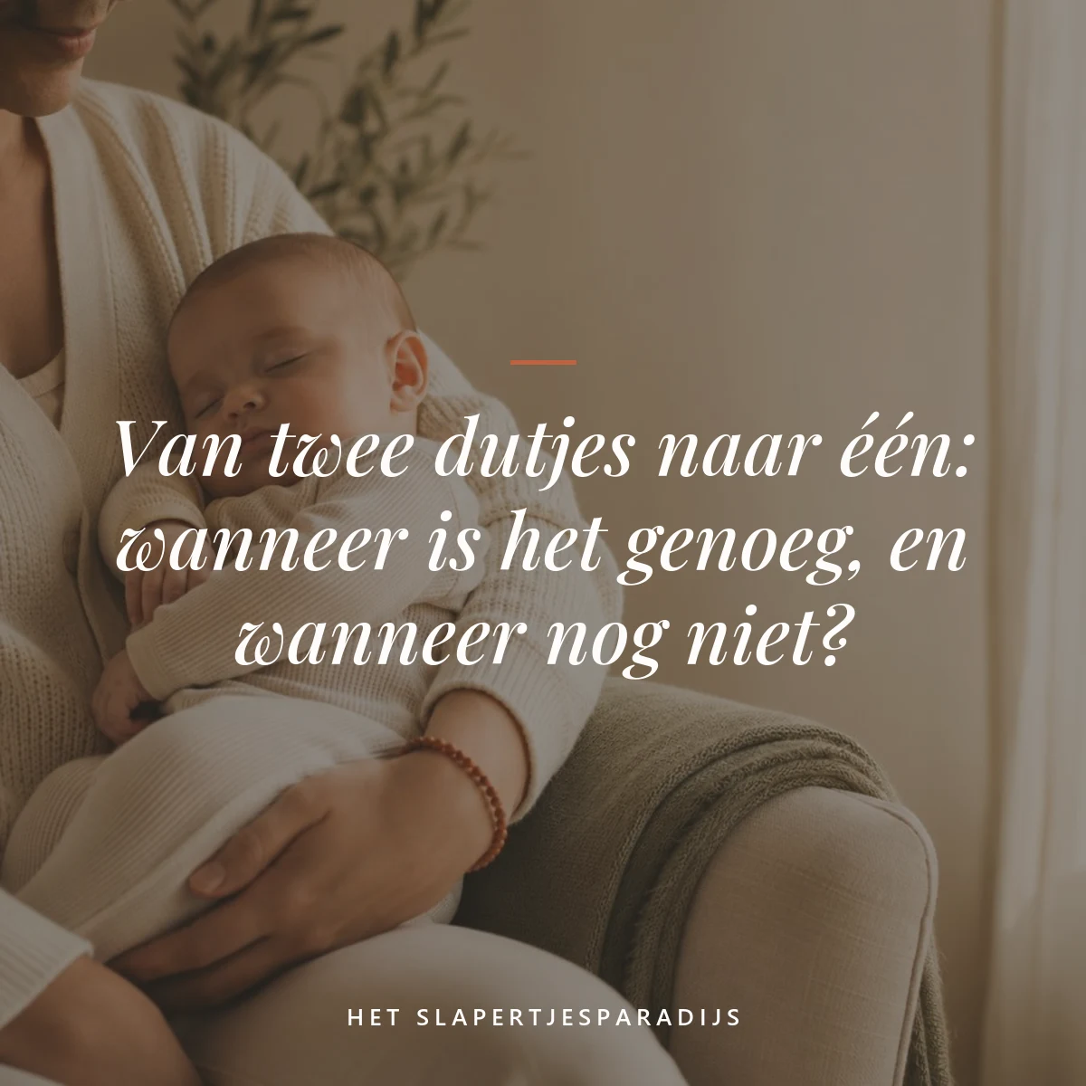van twee dutjes naar één — Van twee dutjes naar één: wanneer is het genoeg, en wanneer nog niet?