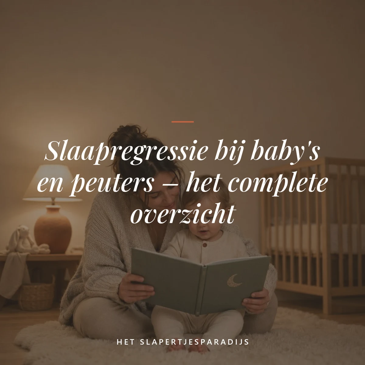 slaapregressie — Slaapregressie bij baby's en peuters – het complete overzicht