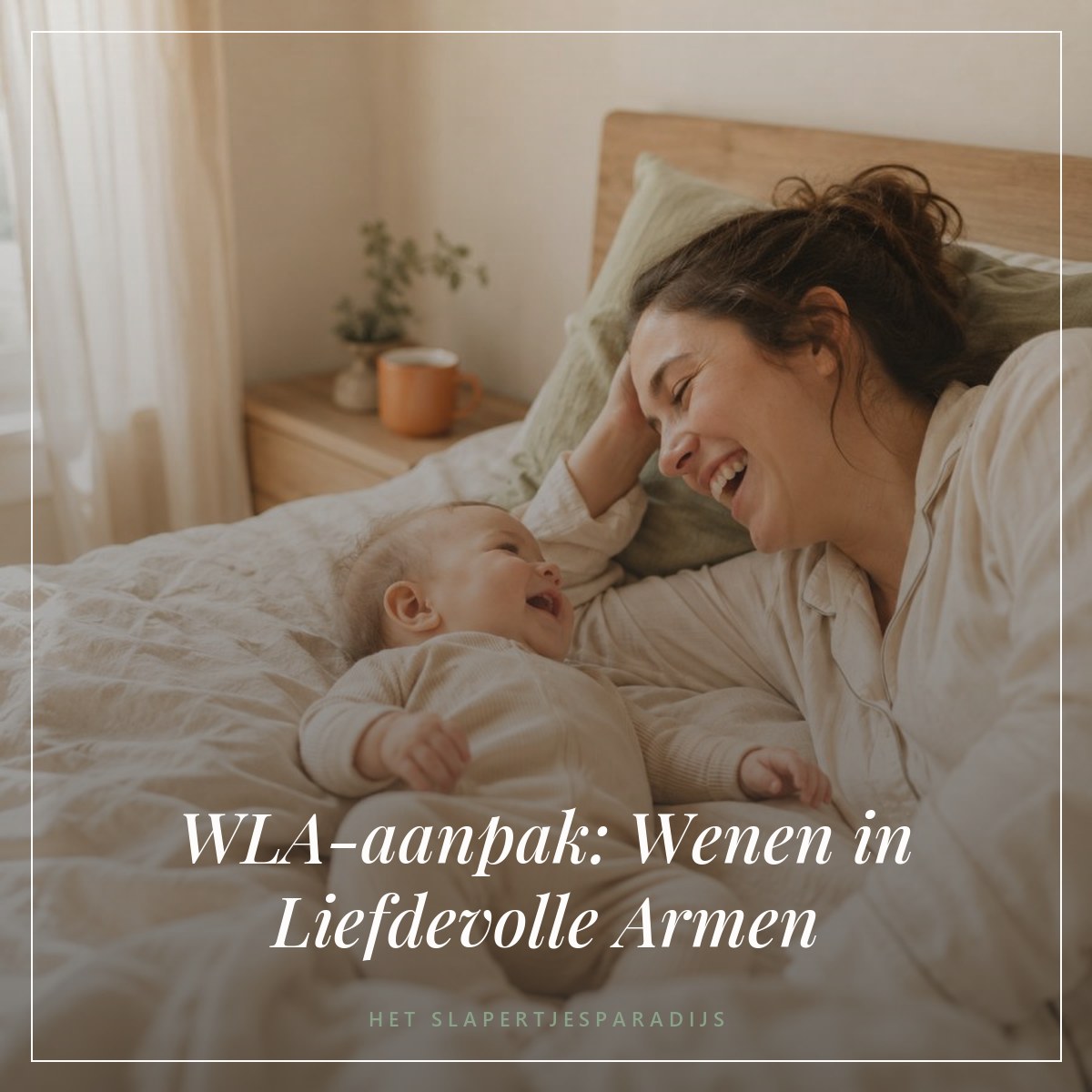 WLA-aanpak: Wenen in Liefdevolle Armen